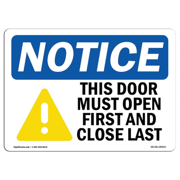 Safety Sign, OSHA Notice, 12" Height, This Door Must Open First And Sign With Symbol, Landscape
